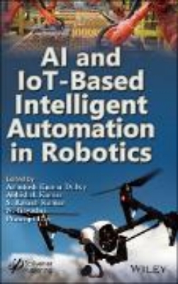 Bild von AI and IoT-Based Intelligent Automation in Robotics (eBook)