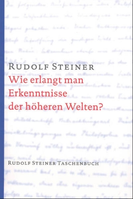 Bild zu Wie erlangt man Erkenntnisse der höheren Welten?