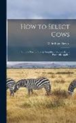 Bild von How to Select Cows: Or, The Guenon System Simplified, Explained, and Practically Applied