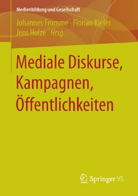 Bild von Mediale Diskurse, Kampagnen, Öffentlichkeiten (eBook)