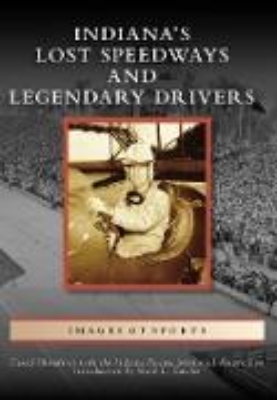 Bild von Indiana's Lost Speedways and Legendary Drivers (eBook)