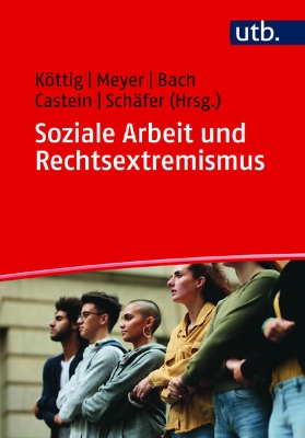 Bild von Soziale Arbeit und Rechtsextremismus