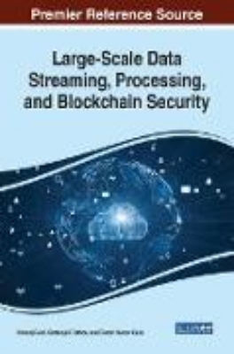 Bild von Large-Scale Data Streaming, Processing, and Blockchain Security