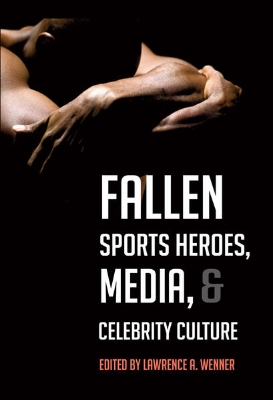 Bild von Fallen Sports Heroes, Media, & Celebrity Culture