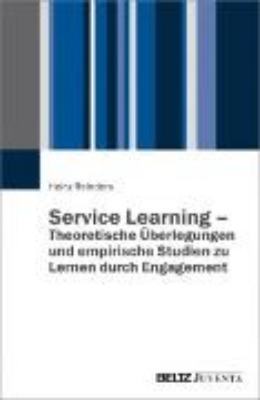 Bild zu Service Learning - Theoretische Überlegungen und empirische Studien zu Lernen durch Engagement (eBook)